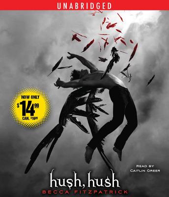 Hush, Hush - Fitzpatrick, Becca, and Greer, Caitlin (Read by)