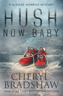 Hush Now Baby