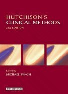 Hutchison's Clinical Methods: An Integrated Approach to Clinical Practice with Student Consult Online Access