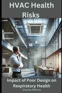 HVAC Health Risks: Impact of Poor Design on Respiratory Health