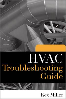 HVAC Troubleshooting Guide - Miller, Rex, Dr.