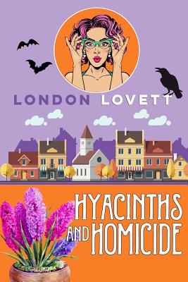 Hyacinths and Homicide - Lovett, London