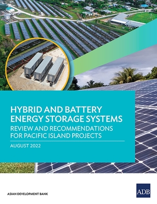 Hybrid and Battery Energy Storage Systems: Review and Recommendations for Pacific Island Projects - Asian Development Bank