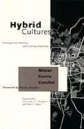 Hybrid Cultures: Strategies for Entering and Leaving Modernity
