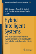 Hybrid Intelligent Systems: 17th International Conference on Hybrid Intelligent Systems (His 2017) Held in Delhi, India, December 14-16, 2017