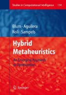 Hybrid Metaheuristics: An Emerging Approach to Optimization