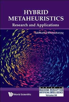 Hybrid Metaheuristics: Research And Applications - Bhattacharyya, Siddhartha