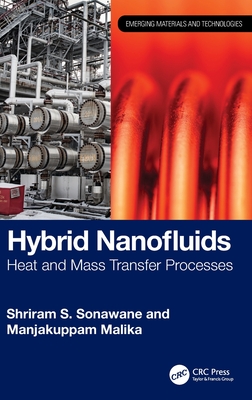 Hybrid Nanofluids: Heat and Mass Transfer Processes - Sonawane, Shriram S, and Malika, Manjakuppam