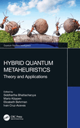 Hybrid Quantum Metaheuristics: Theory and Applications