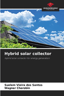 Hybrid solar collector