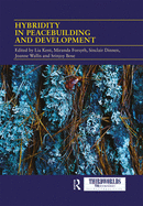 Hybridity in Peacebuilding and Development: A critical and reflexive approach