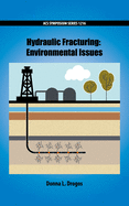 Hydraulic Fracturing: Environmental Issues