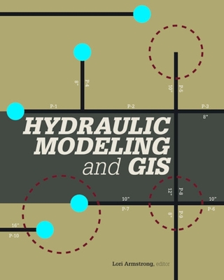 Hydraulic Modeling and GIS - Armstrong, Lori (Editor)
