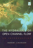 Hydraulics of Open Channel Flow - Chanson, Hubert