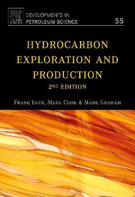Hydrocarbon Exploration and Production: Volume 55 - Jahn, Frank, and Cook, Mark, Col., and Graham, Mark