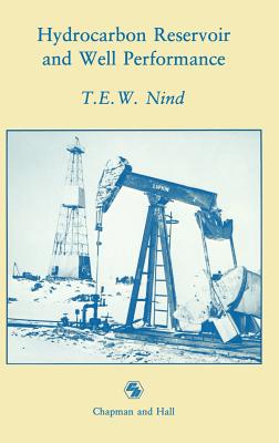 Hydrocarbon Reservoir and Well Performance - Nind, J H