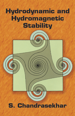 Hydrodynamic and Hydromagnetic Stability - Chandrasekhar, S