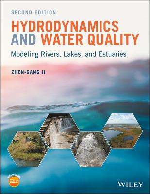 Hydrodynamics and Water Quality: Modeling Rivers, Lakes, and Estuaries - Ji, Zhen-Gang