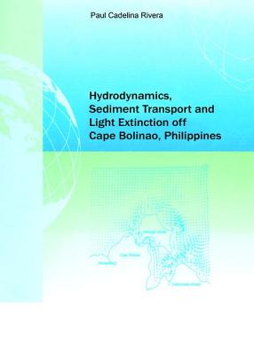 Hydrodynamics, Sediment Transport and Light Extinction Off Cape Bolinao, Philippines - Rivera, Paul Cadelina