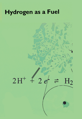 Hydrogen as a Fuel: Learning from Nature - Cammack, Richard (Editor), and Frey, Michel (Editor), and Robson, Robert (Editor)