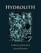 Hydrolith: Surrealist Research & Investigations