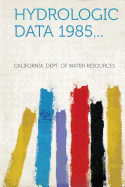 Hydrologic Data 1985...