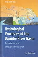 Hydrological Processes of the Danube River Basin: Perspectives from the Danubian Countries