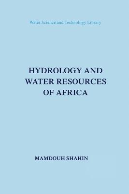 Hydrology and Water Resources of Africa - Shahin, M