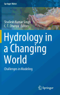 Hydrology in a Changing World: Challenges in Modeling