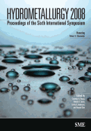Hydrometallurgy 2008: Proceedings of the Sixth International Symposium