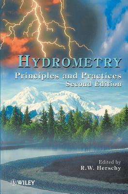 Hydrometry: Principles and Practice - Herschy, Reginald W (Editor)