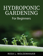 Hydroponic Gardening: For Beginners