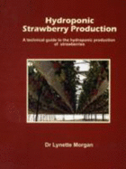 Hydroponic Strawberry Production: A Technical Guide to the Hydroponic Production of Strawberries