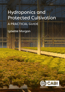 Hydroponics and Protected Cultivation: A Practical Guide