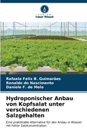 Hydroponischer Anbau von Kopfsalat unter verschiedenen Salzgehalten