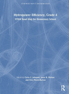 Hydropower Efficiency, Grade 4: Stem Road Map for Elementary School
