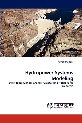 Hydropower Systems Modeling - Madani, Kaveh