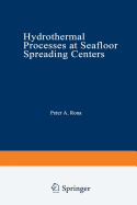 Hydrothermal Processes at Seafloor Spreading Centers - Rona, Peter A., and Bostrm, Kurt, and Laubier, Lucien