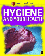 Hygiene and Your Health - Powell, Jillian