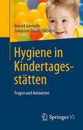 Hygiene in Kindertagessttten: Fragen Und Antworten