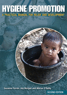Hygiene Promotion: A Practical Manual for Relief and Development