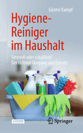 Hygiene-Reiniger im Haushalt: Sinnvoll oder schdlich? Der richtige Umgang und Einsatz