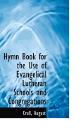 Hymn Book for the Use of Evangelical Lutheran Schools and Congregations