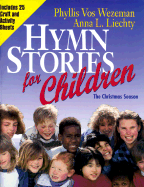 Hymn Stories for Children: The Christmas Season