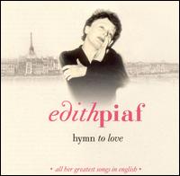 Hymn to Love: All Her Greatest Songs in English - dith Piaf