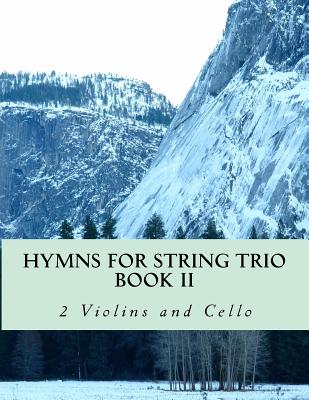 Hymns For String Trio Book II - 2 violins and cello - Productions, Case Studio