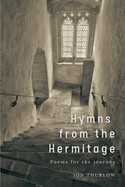 Hymns from the Hermitage: Poems for the journey