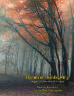 Hymns of Thanksgiving: Original Hymns for SATB Voices