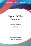 Hymns Of The Centuries: Chapel Edition (1911)