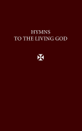 Hymns to the Living God (Burgundy)